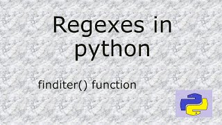 Regexes in Python  finditer function [upl. by Daphene]