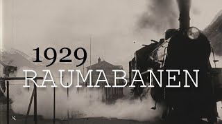 Raumabanen  1929 Norges nyeste turistbane [upl. by Jeffry592]