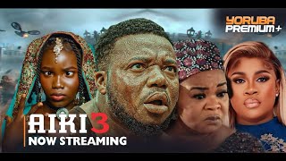 AIKI 3 Latest Yoruba Movie 2024  Brother Jacob Bimbo Oshin Kola Ajeyemi Tawa Ajisefini [upl. by Shutz]