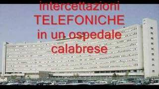 intercettazioni telefoniche  ospedale calabria [upl. by Iams]