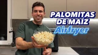 PALOMITAS DE MAÍZ en AirFryer [upl. by Anaeirb864]