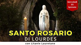 SANTO ROSARIO di Lourdes di oggi Mercoledì 3 Gennaio 2024 con Litanie Lauretane [upl. by Sitof652]