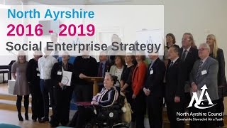 North Ayrshire Social Enterprise Strategy 2016  2019 Launch [upl. by Araf331]