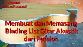 Membuat dan Memasang Binding List dari Bahan Paralon [upl. by Renelle544]