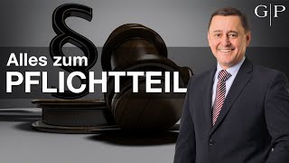 Der Pflichtteil Wer kriegt ihn Wie berechnen Wann verjährt er Erbrechtsanwalt Schmeilzl erklärt [upl. by Tybalt]