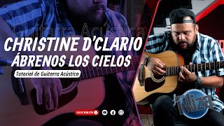 Ábrenos los Cielos de Christine DClario  Tutorial Guitarra Acústica [upl. by O'Neil610]