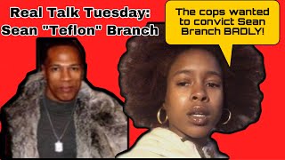 Real Talk Tuesday Sean Branch Wasn’t a Menace He Was a Target [upl. by Quillan]