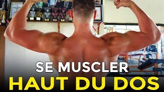 6 EXERCICES POUR SE MUSCLER LE HAUT DU DOS EN MUSCULATION [upl. by Kennett]