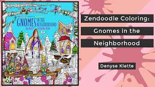 Zendoodle Coloring Gnomes in the Neighborhood  Denyse Klette  Coloring Book Flip [upl. by Yuille273]