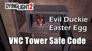 If U 555 Safe Code Dying Light 2 VNC Tower Evil Duckie Easter Egg [upl. by Rocher192]