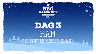 STUDIOBBQ  BBQ KALENDER  DAG 3 HAM PINEAPPLE HONEY GLAZE [upl. by Nottus]