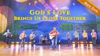 Praise Song quotGods Love Brings Us Close Togetherquot Male Solo [upl. by Asimaj]