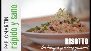 RÁPIDO y SANO  RISOTTO DE HONGOS Y ARROZ YAMANÍ 100 vegano y conscientes [upl. by Casilde269]