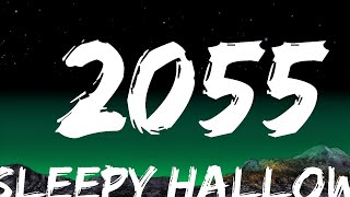 Sleepy Hallow  2055 Lyrics [upl. by Vala]