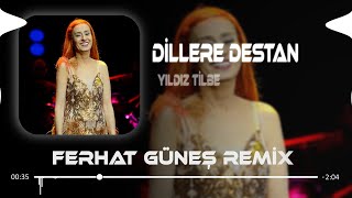 Yıldız Tilbe  Dillere Destan  Ferhat Güneş Remix [upl. by Mcleroy847]