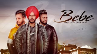 Bebe Full Video Sukhdeep  Dev  Love  Mandeep Singh  Latest Punjabi Songs 2019 [upl. by Donaugh833]