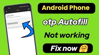 otp autofill not working android  auto read otp not working [upl. by Eddina]