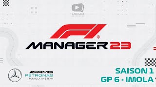 F1 Manager 23  FRPC  Mercedes avec Nextox   S1  GP6 Imola [upl. by Avik]