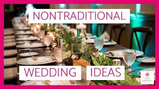 NONTRADITIONAL WEDDING IDEAS for Modern Couples [upl. by Boucher527]