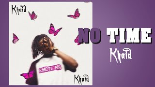 Khaid  No time Lyrics [upl. by Niret]