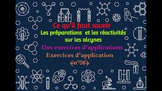 73 Ce qu’il faut savoir sur les réactivités des alcynes Exercice d’application n°06 [upl. by Kaliski]