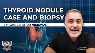 Thyroid Nodule case and biopsy explained by Dr Nikravan [upl. by Cherrita196]