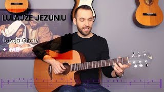 Lulajże Jezuniu  Lekcja Gitary  wersja gitarowa z tabulaturą [upl. by Oremoh447]