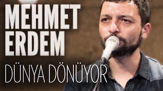 Mehmet Erdem  Dünya Dönüyor JoyTurk Akustik [upl. by Nataline]