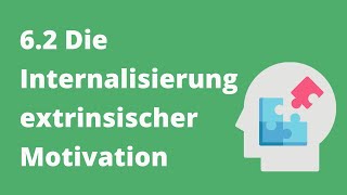 Motivation und Unterricht 62 Selbstbestimmungstheorie Internalisierung extrinsischer Motivation [upl. by Ninehc]