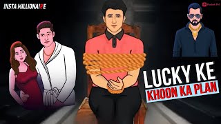 INSTA MILLIONAIRE  Lucky Ka Khoon  Lucky Ki Girlfriend Ka Master Plan  Full Story on Pocket FM [upl. by Hafital]