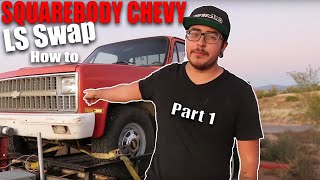 HOW TO LS SWAP A SQUARE BODY CHEVY Part 1 [upl. by Yruok]