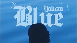 Yaksta  Blue Official Video [upl. by Anoiek]