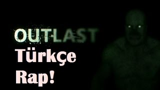 Outlast Türkçe Rap Ft Murat Gemlik [upl. by Keelin]