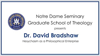 Hesychasm as a Philosophical Enterprise  Dr David Bradshaw [upl. by Nollat871]