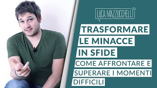 Sfiga VS Sfida come affrontare e superare i momenti difficili [upl. by Buschi]