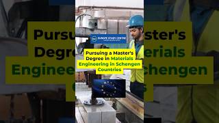 Pursuing a Master’s Degree in Materials Engineering in Schengen Countries [upl. by Cleaves137]