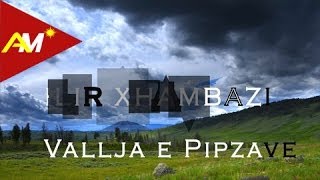 Ilir Xhambazi  Vallja e pipzave Official Audio [upl. by Gabrielle]