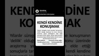 KENDİ KENDİNE KONUŞMAKYıllardır süregelen kendi kendine konuşmanın delilik olduğu düşüncesi aşk [upl. by Jacoby]