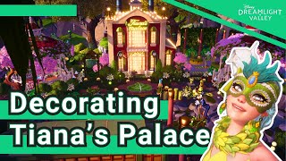 Decorating Tianas Palace  Disney Dreamlight Valley [upl. by Llenel309]