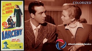 Larceny 1948 Full Movie Colorized 720p  John Payne  Joan Caulfield  Shelley Winters  Dan Duryea [upl. by Michon781]