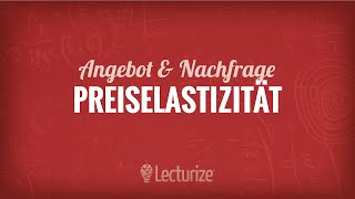 Die Preiselastizität von Angebot amp Nachfrage VWL DE [upl. by Crista865]