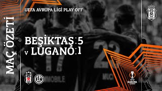 Beşiktaş 51 Lugano  Maç Özeti  Avrupa Kupası Play Off Turu [upl. by Anevad364]