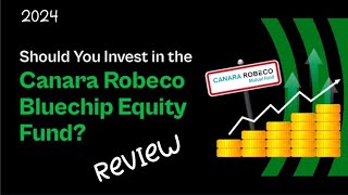 Canara robeco bluechip eqity fund review 2024 [upl. by Elephus380]