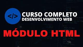 CURSO DESENVOLVIMENTO WEB COMPLETO  HTML AULA 0 [upl. by Aeht]