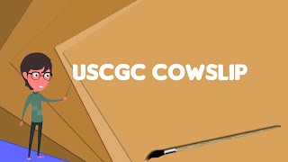 What is USCGC Cowslip WLB277 Explain USCGC Cowslip WLB277 Define USCGC Cowslip WLB277 [upl. by Drida]