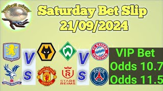 Today Football Prediction 21092024 Two VIP Bet Slip 100 Bet Slip [upl. by Akiemaj]