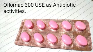 Oflomac 300 Antibiotic activities [upl. by Bohs]