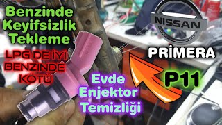 Nissan Primera P11 Benzinde Tekleme Benzinde Güç Kaybı Evde Enjektor Temizleme [upl. by Blas]