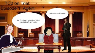 TC2 on Trial  Episode 1 Agent  Video Essay [upl. by Acnaiv]