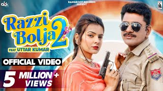 Razzi Bolja 2  Uttar Kumar  Ajay Hooda  Raveena Bishnoi  New Haryanvi Songs Haryanavi 2022 [upl. by Volpe]